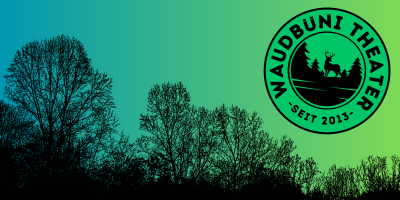 Waudbüni Theater 2026  - Dernière
